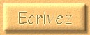 Ecrivez-moi !