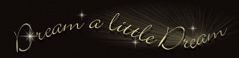Dream A Little Dream
