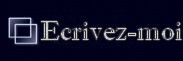 Ecrivez-moi !